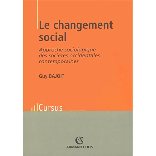 Le changement social : approche sociologique des sociétés occidentales contemporaines · Occasion