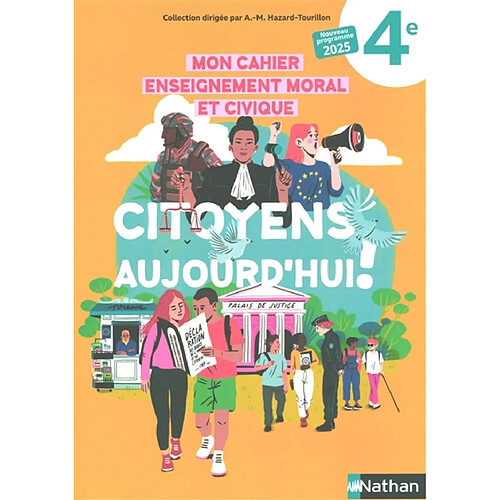 Mon cahier enseignement moral et civique, 4e : nouveau programme 2025