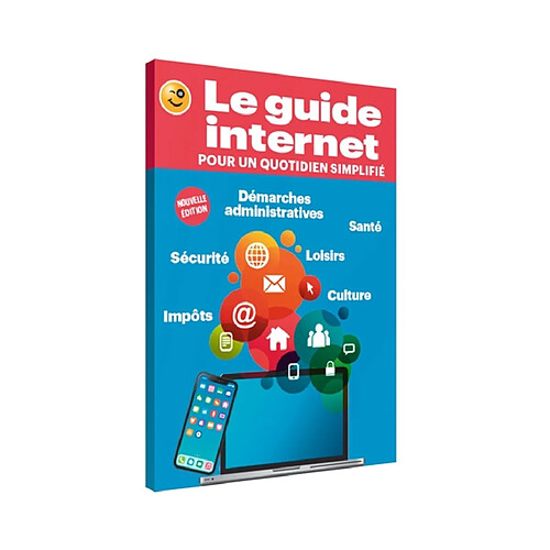 Le guide Internet pour un quotidien simplifié
