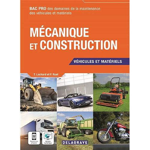 Mécanique et construction : véhicules et matériels : bac pro des domaines de la maintenance des véhicules et matériels · Occasion