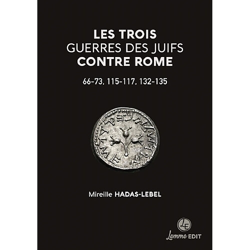 Les trois guerres des Juifs contre Rome : 66-73, 115-117, 132-135