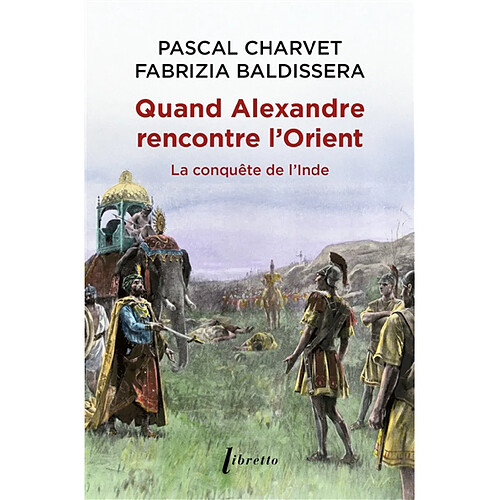 Quand Alexandre rencontre l'Orient : la conquête de l'Inde · Occasion