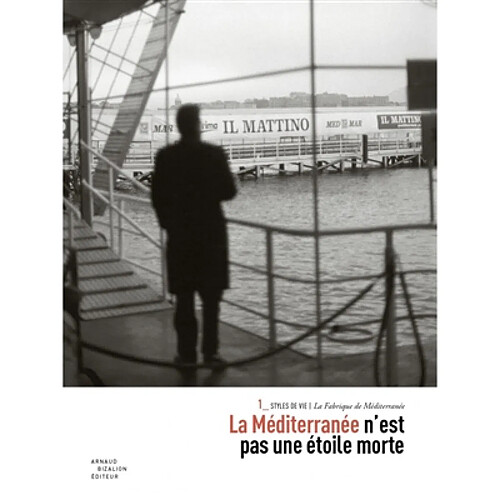 Styles de vie. Vol. 1. La Méditerranée n'est pas une étoile morte · Occasion