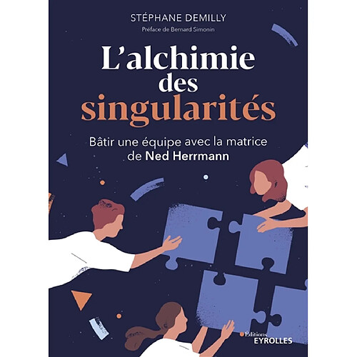 L'alchimie des singularités : bâtir une équipe avec la matrice de Ned Herrmann · Occasion