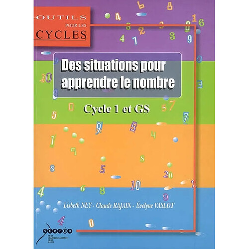 Des situations pour apprendre le nombre : au cycle 1 et en GS · Occasion