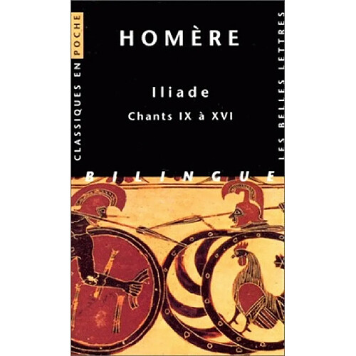 Iliade. Vol. 2. Chants IX à XVI