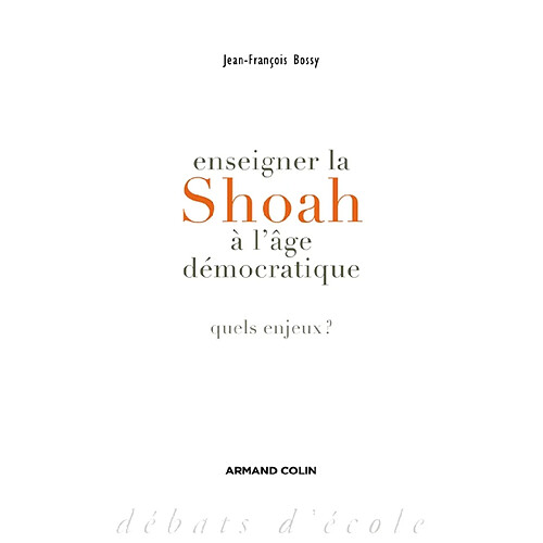Enseigner la Shoah à l'âge démocratique : quels enjeux ? · Occasion