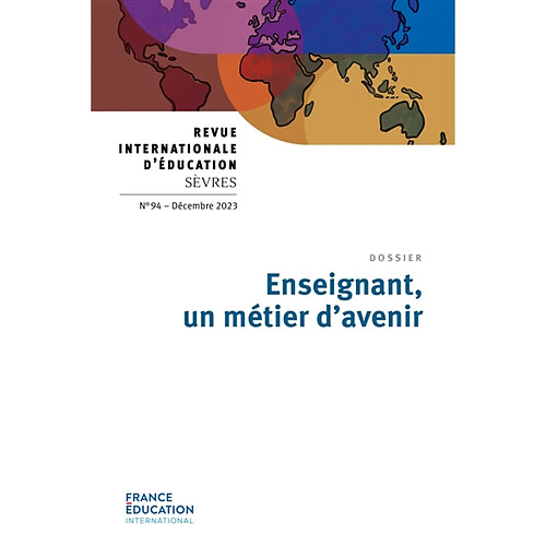 Revue internationale d'éducation, n° 94. Enseignant, un métier d'avenir · Occasion