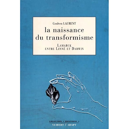 La naissance du transformisme : Lamarck entre Linné et Darwin · Occasion