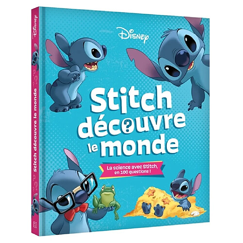 Stitch découvre le monde : la science avec Stitch, en 100 questions !