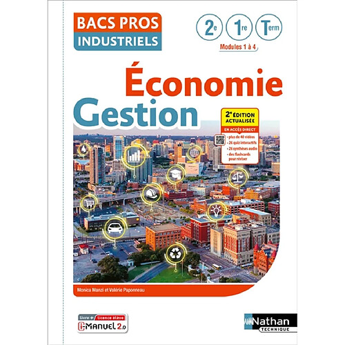 Economie, gestion, bacs pros industriels : 2nde, 1re, terminale : modules 1 à 4