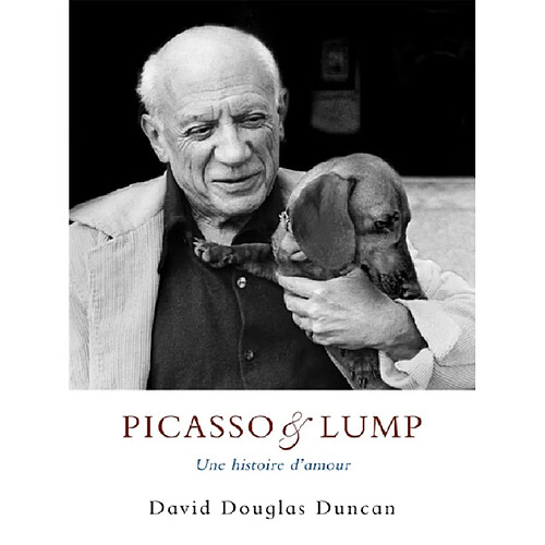 Picasso et Lump : une histoire d'amour · Occasion - Photographie - Rue ...