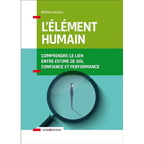 L'élément humain : comprendre le lien entre estime de soi, confiance et performance · Occasion