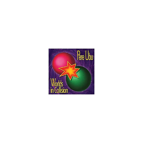 Pere Ubu Worlds in Collision - Vinyle - Édition Standard