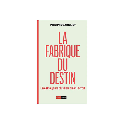 Philippe Gabilliet - La fabrique du destin - Broché