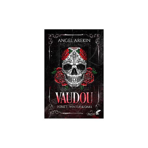 Vaudou Tome 1 : Winter & Oaks - Angel Arekin