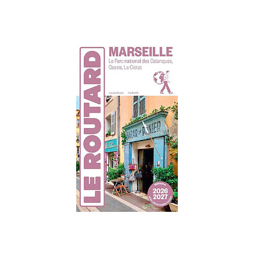Hachette Tourisme Guide du Routard Marseille 2026/27