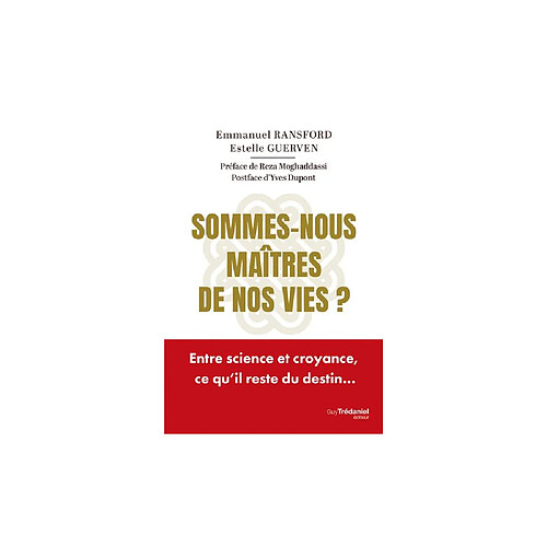 Guy Trédaniel éditeur - Sommes-nous maîtres de nos vies ?