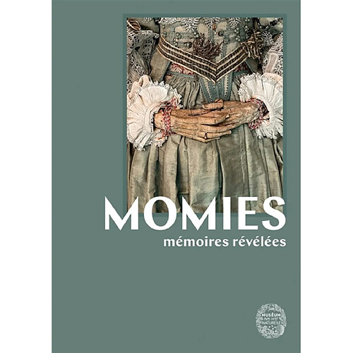Momies : mémoires révélées