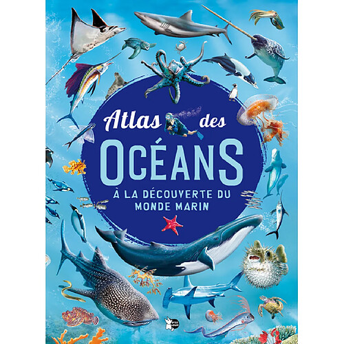 Atlas des océans : découvre le monde marin · Occasion