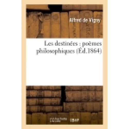 Les destinées : poèmes philosophiques (Ed.1864) · Occasion