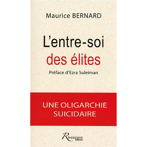 L'entre-soi des élites : une oligarchie suicidaire · Occasion