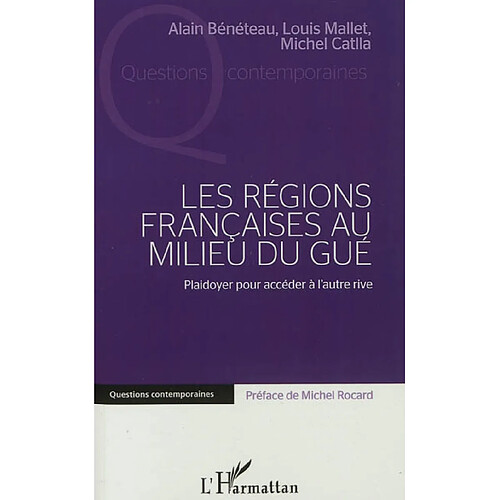 Les régions françaises au milieu du gué : plaidoyer pour accéder à l'autre rive · Occasion
