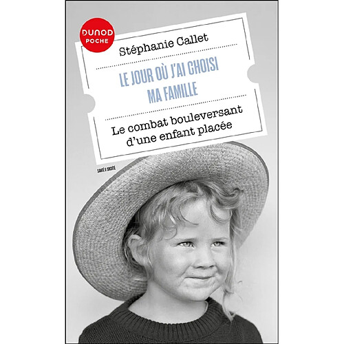Le jour où j'ai choisi ma famille : le combat bouleversant d'une enfant placée · Occasion