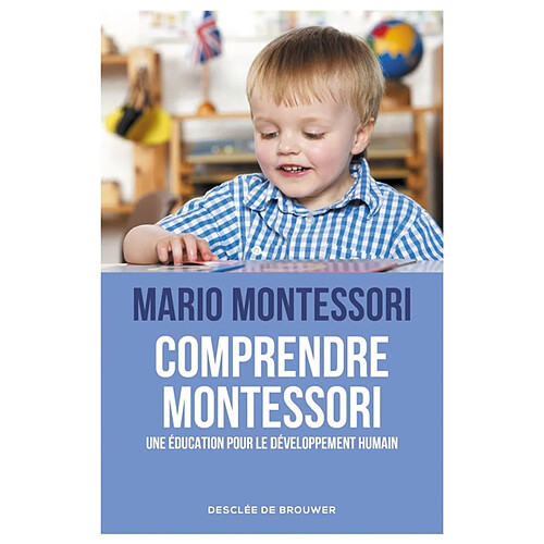 Comprendre Montessori : une éducation pour le développement humain · Occasion