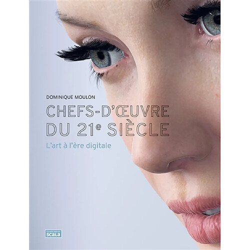 Chefs-d'oeuvre du 21e siècle : l'art à l'ère digitale · Occasion