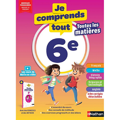 Je comprends tout ! 6e : toutes les matières : nouveaux programmes