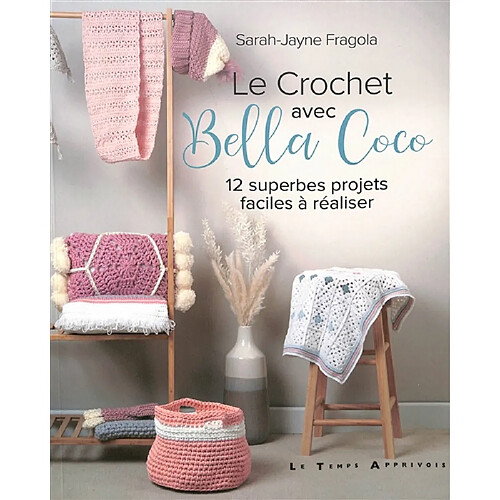 Le crochet avec Bella Coco : 12 superbes projets faciles à réaliser · Occasion
