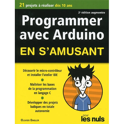 Programmer avec Arduino en s'amusant pour les nuls : 21 projets à réaliser dès 10 ans · Occasion