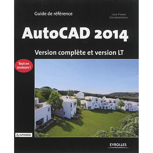 AutoCAD 2014 : guide de référence : version complète et version LT · Occasion