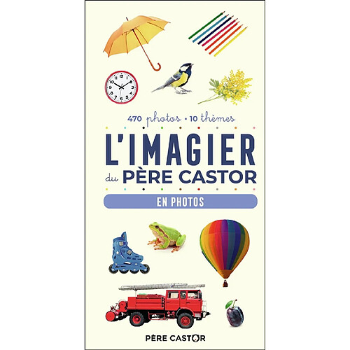 L'imagier du Père Castor : en photos : 470 photos, 10 thèmes · Occasion