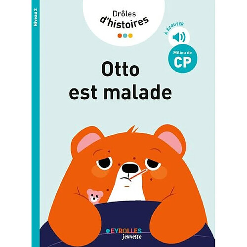 Drôles d'histoires. Otto est malade : milieu de CP, niveau 2