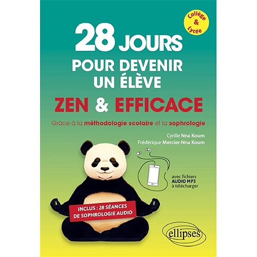 28 jours pour devenir un élève zen & efficace : grâce à la méthodologie scolaire et à la sophrologie