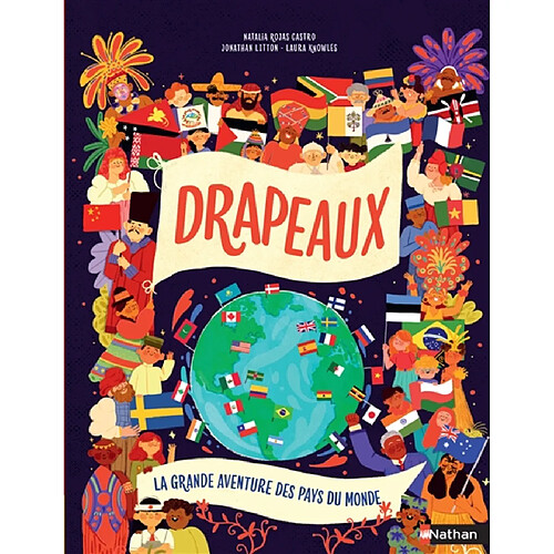 Drapeaux : la grande aventure des pays du monde