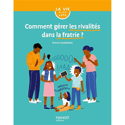 Comment gérer les rivalités dans la fratrie ? · Occasion