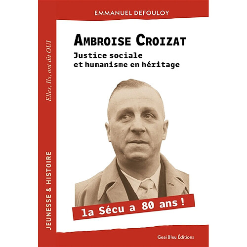 Ambroise Croizat : justice sociale et humanisme en héritage · Occasion