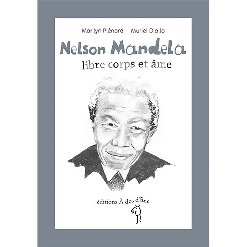 Nelson Mandela : libre corps et âme · Occasion