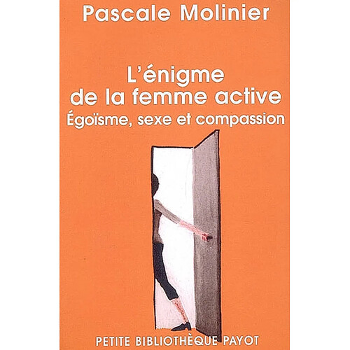 L'énigme de la femme active : égoïsme, sexe et compassion · Occasion