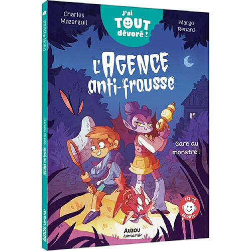 L'agence anti-frousse. Gare au monstre !