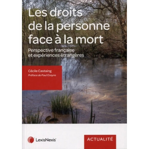 Les droits de la personne face à la mort : perspective française et expériences étrangères · Occasion