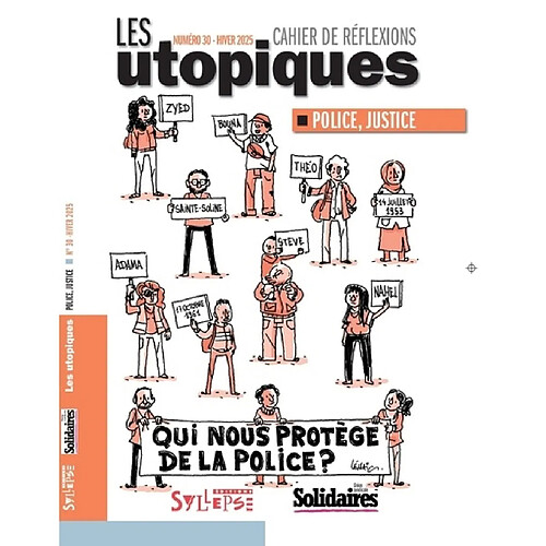 Utopiques (Les) : cahier de réflexions, n° 30. Police, justice : qui nous protège de la police ?