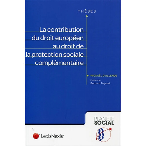 La contribution du droit européen au droit de la protection sociale complémentaire · Occasion