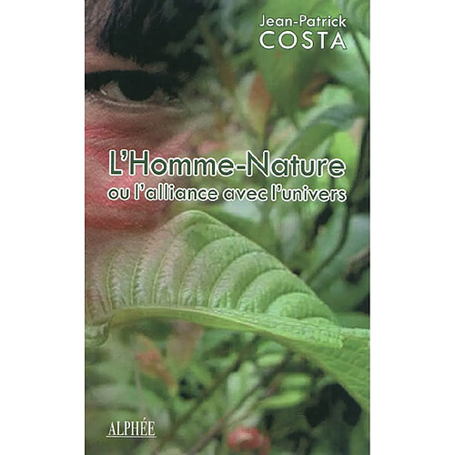 L'homme-nature ou l'alliance avec l'univers : entre indianité et modernité · Occasion