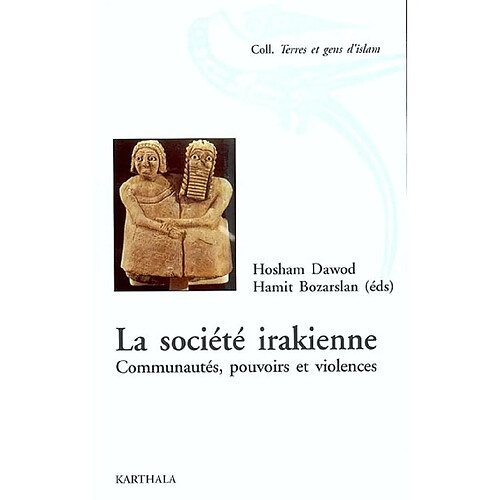 La société irakienne : communautés, pouvoirs et violence