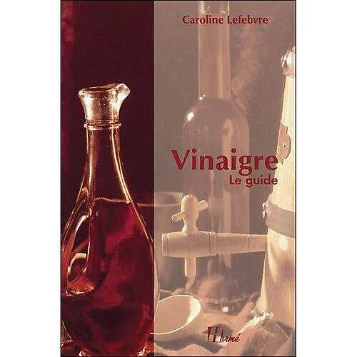 Vinaigre, le guide