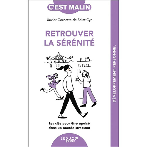 Retrouver la sérénité : les clés pour être apaisé dans un monde stressant